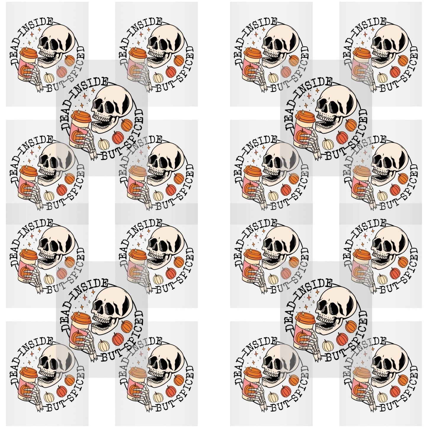 Dead Inside But Spiced - DTF Transfer